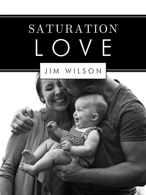 Title details for Saturation Love by Jim Wilson - Available